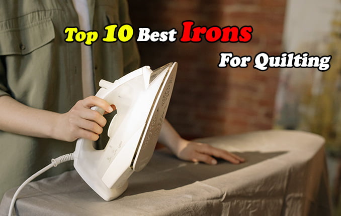 best irons for quilting
